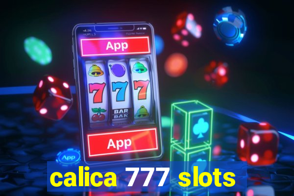 calica 777 slots